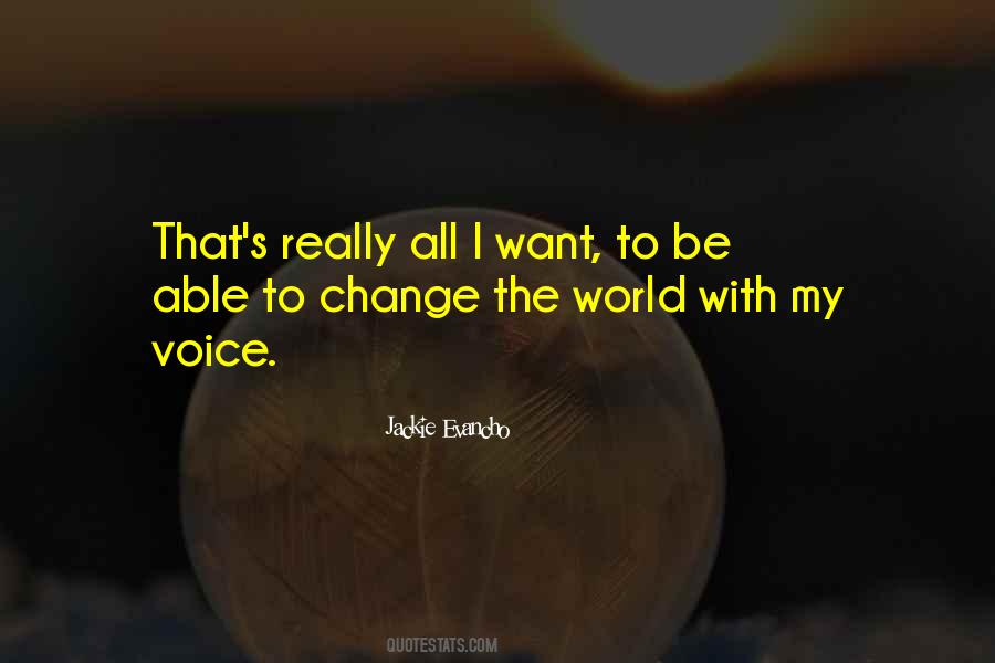 Change My World Quotes #1655455