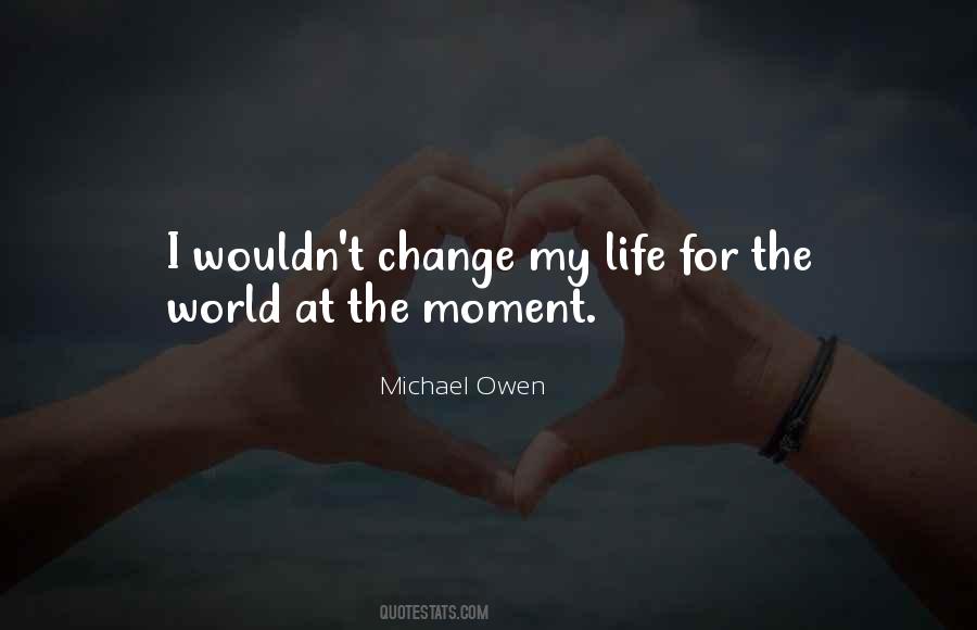 Change My World Quotes #1672068