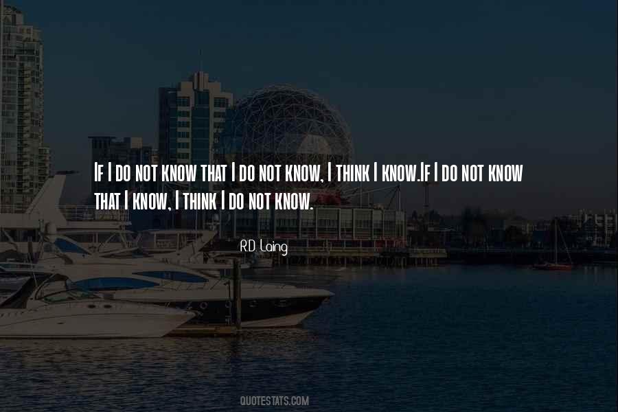 Know That I Know Quotes #1643560