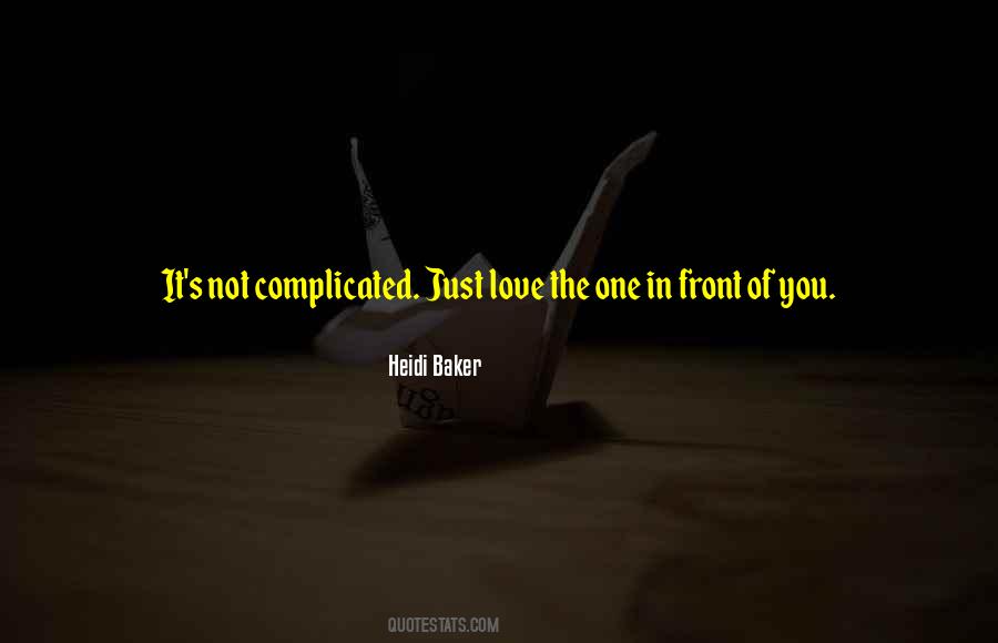 Not Complicated Quotes #737086