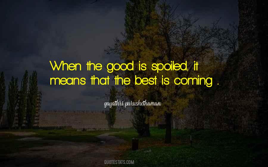 Best Is Coming Quotes #501590
