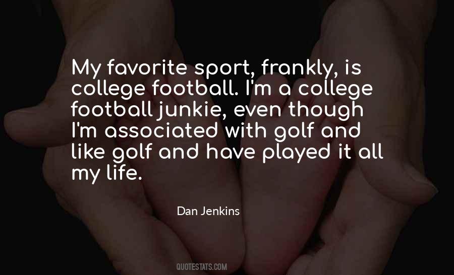 Football Is My Life Quotes #1821635