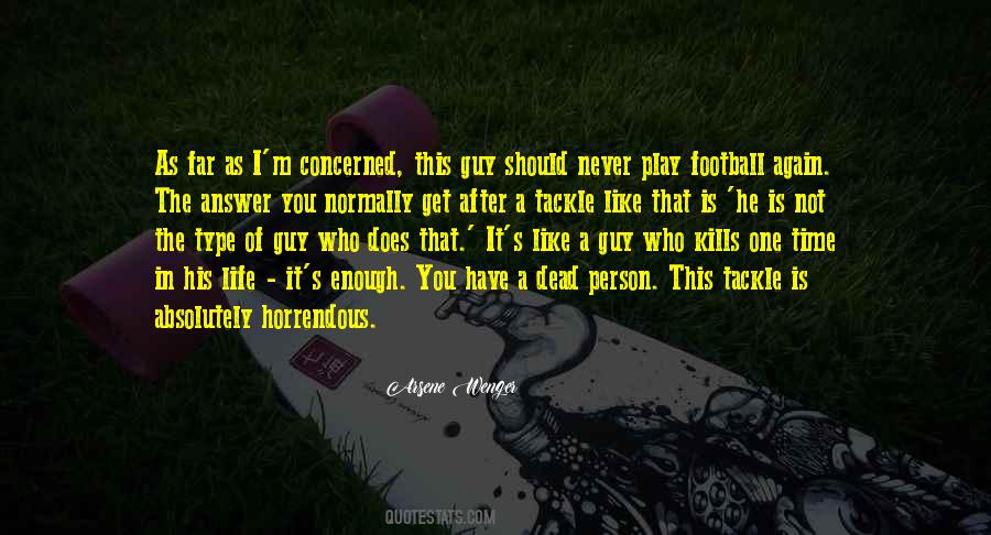 Football Is My Life Quotes #28324