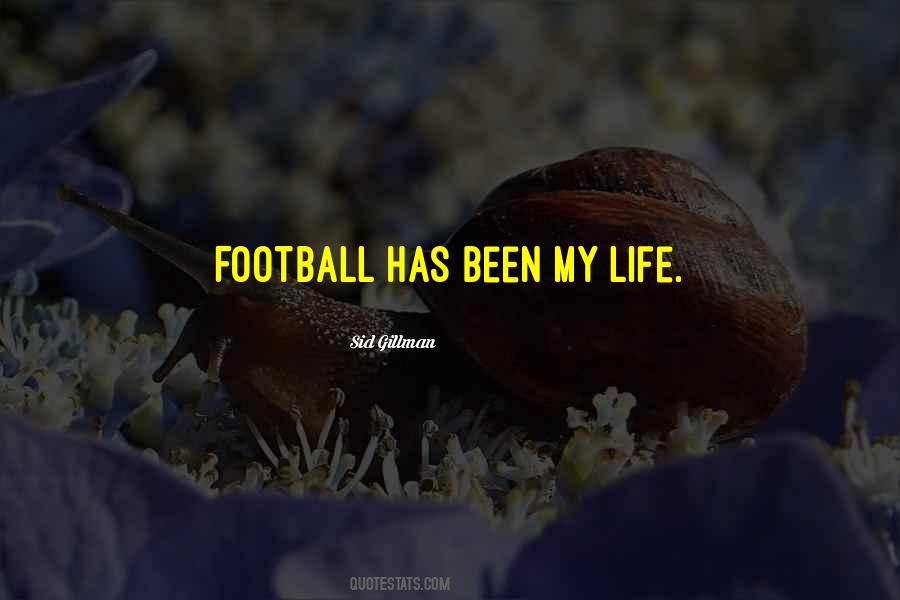 Football Is My Life Quotes #304668