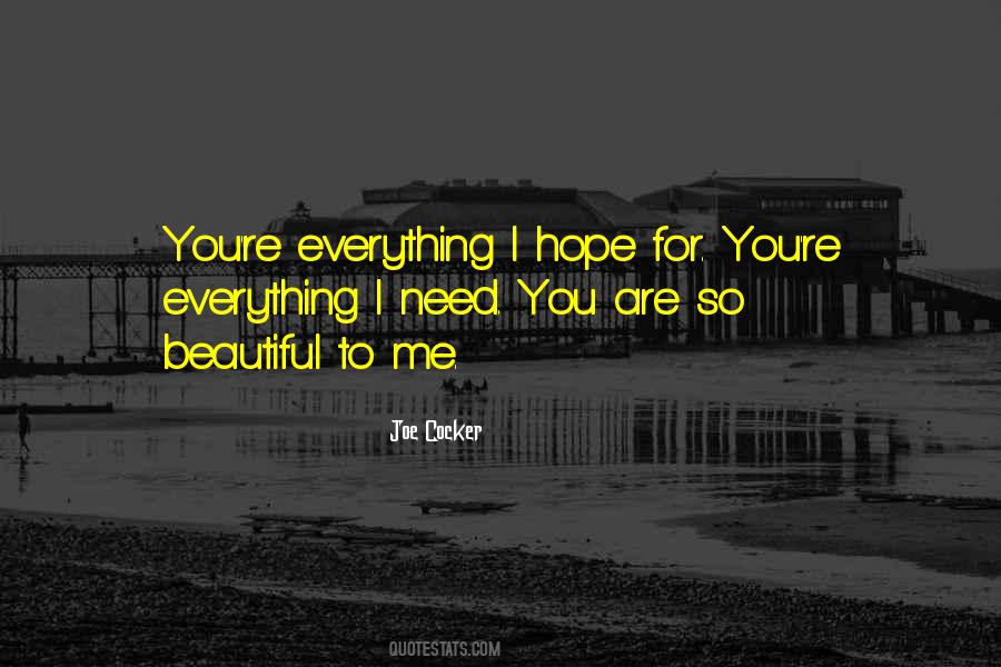 You Are Beautiful To Me Quotes #1087616