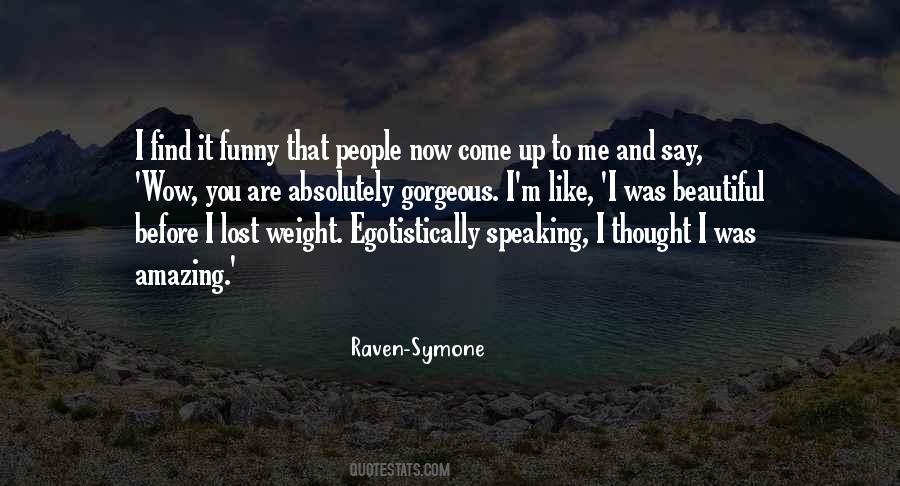 You Are Beautiful To Me Quotes #1245677