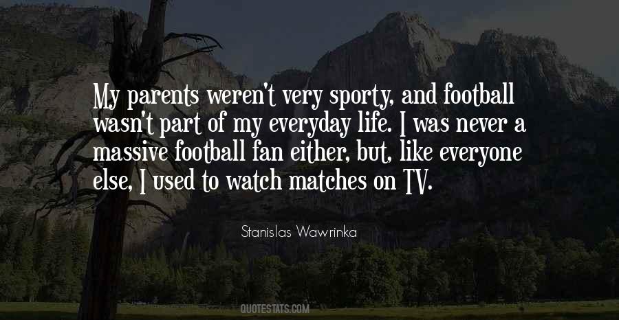 Football Matches Quotes #1144233