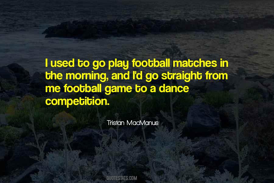 Football Matches Quotes #1792450