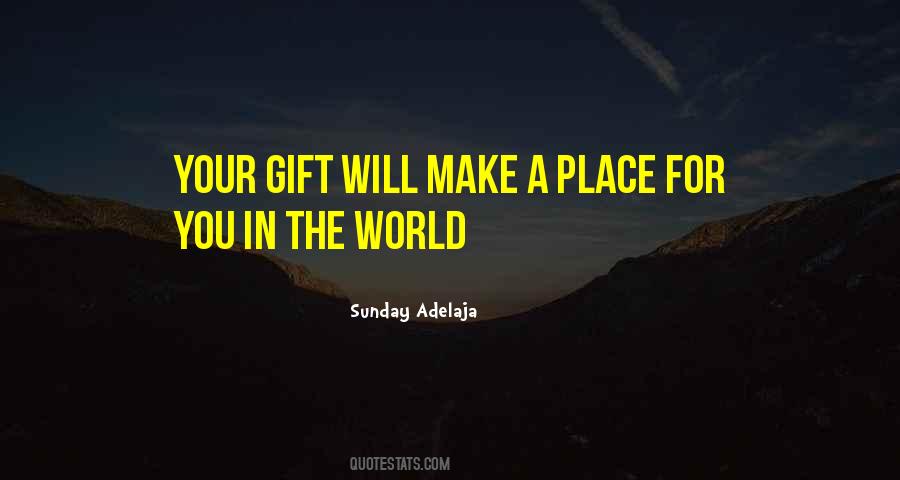 Quotes About Gift In Your Life #299203