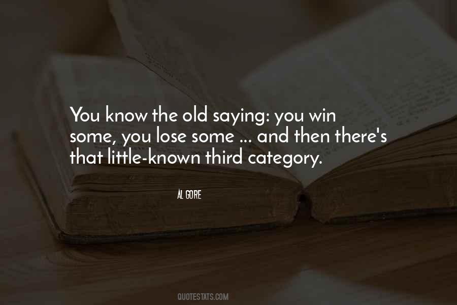 Win Some You Lose Some Quotes #1762654
