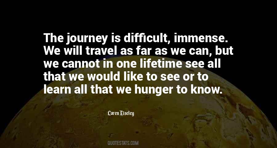 Journey Is Difficult Quotes #1090313