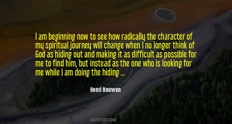 Journey Is Difficult Quotes #1115564