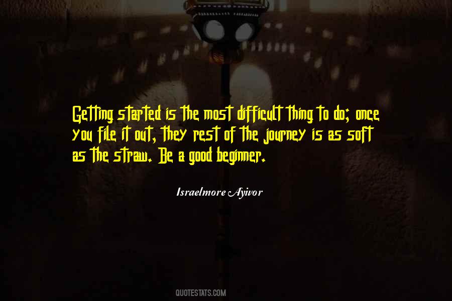 Journey Is Difficult Quotes #1128722