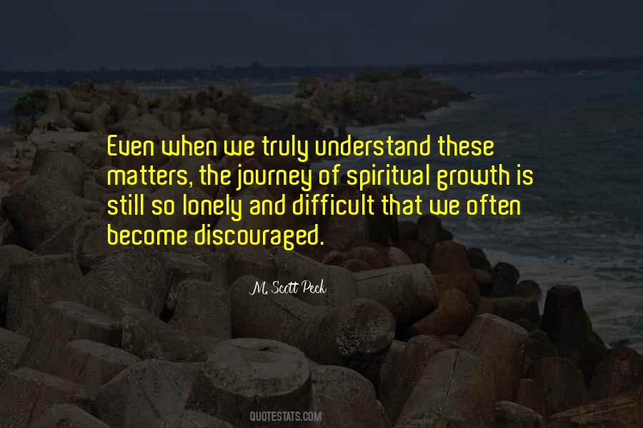 Journey Is Difficult Quotes #1535296