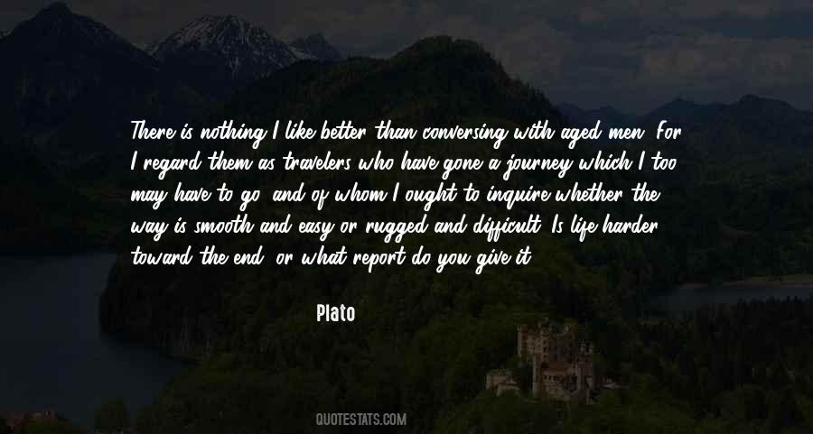 Journey Is Difficult Quotes #1772931
