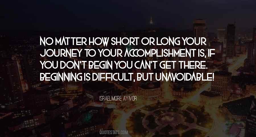 Journey Is Difficult Quotes #206925