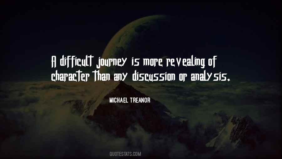 Journey Is Difficult Quotes #749703