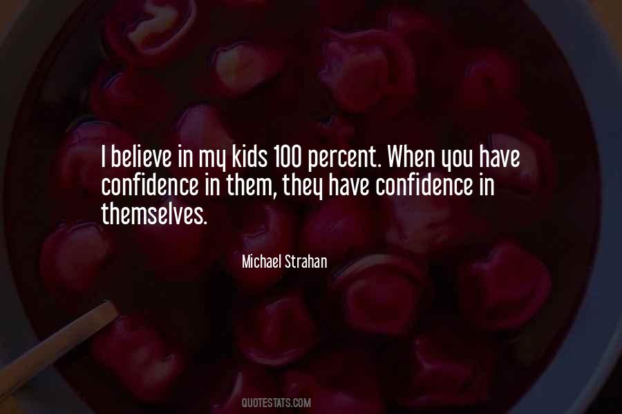 When You Have Confidence Quotes #1107042