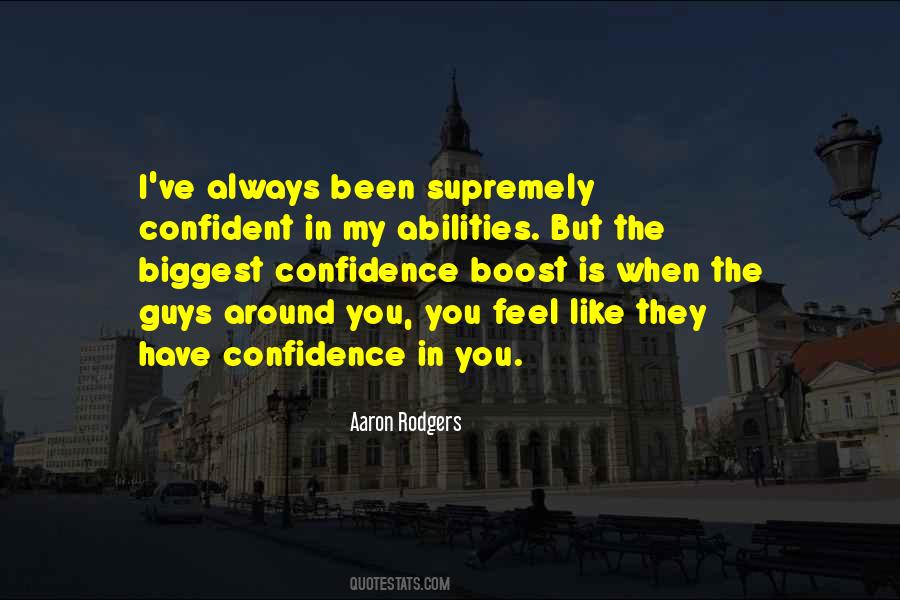 When You Have Confidence Quotes #230773