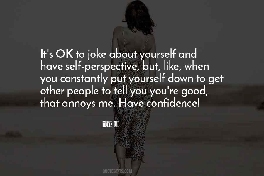 When You Have Confidence Quotes #649276
