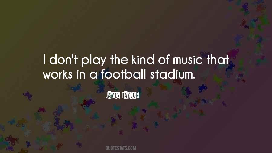 Football Stadium Quotes #1504945