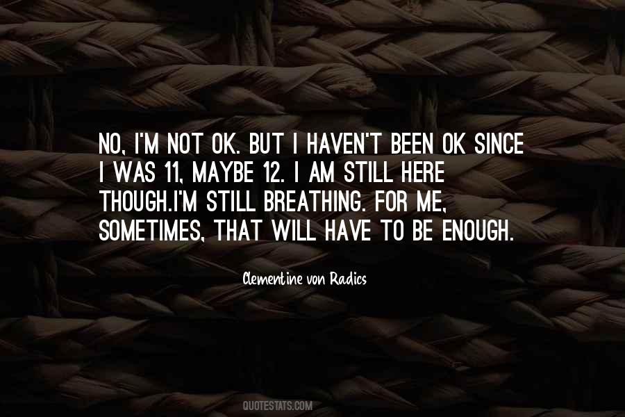 Am I Ok Quotes #1474132