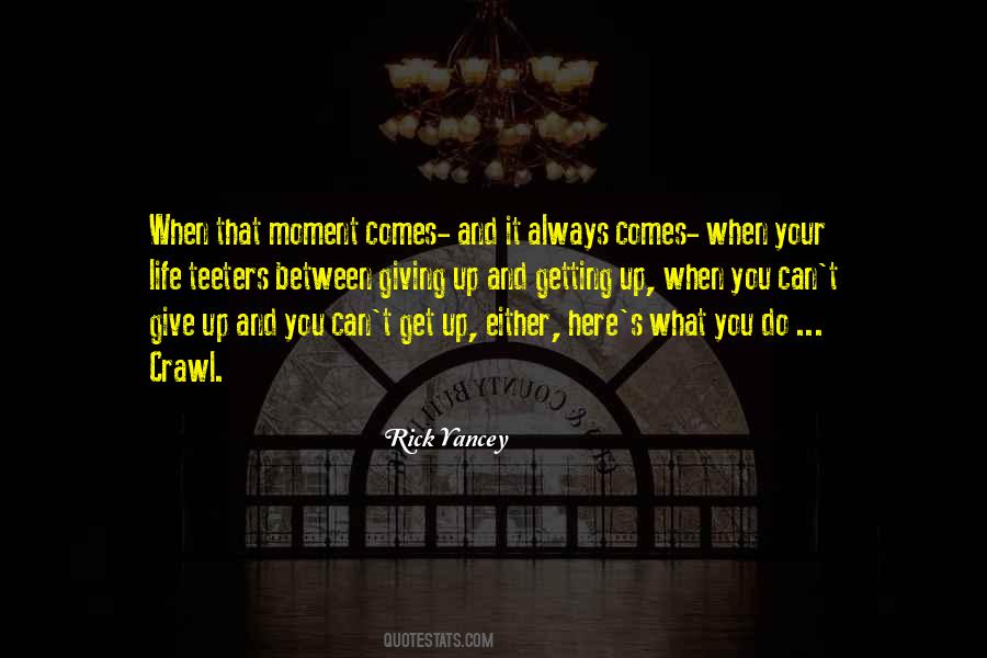 Either Give Up Quotes #1175929