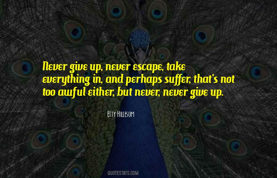Either Give Up Quotes #1772623