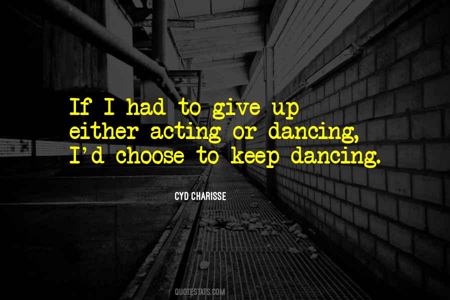 Either Give Up Quotes #994895
