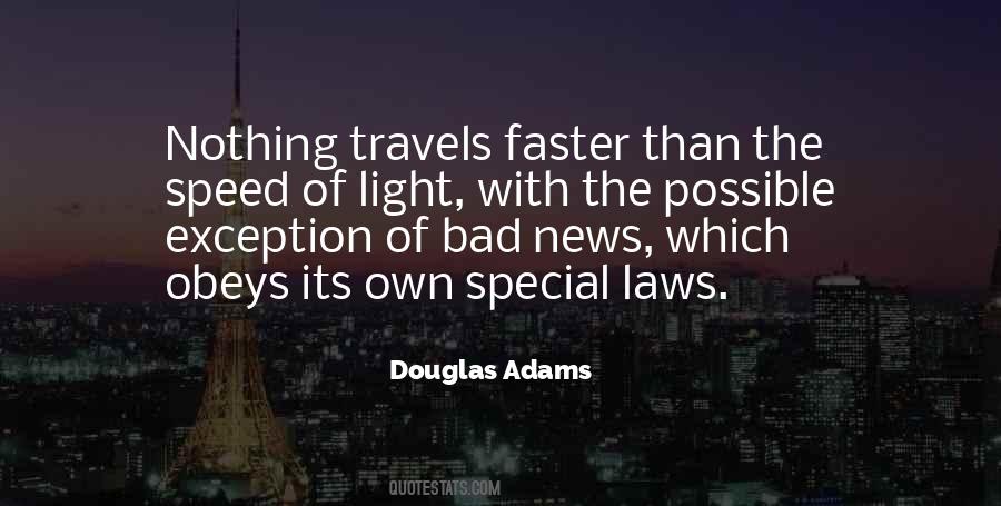 Bad News Travels Quotes #488787 Bad News Travels Quotes #488787