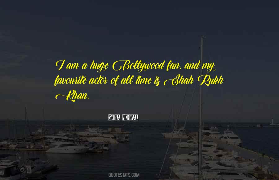 I Am A Huge Fan Quotes #1090322