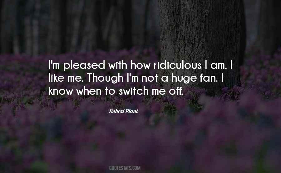 I Am A Huge Fan Quotes #1115619