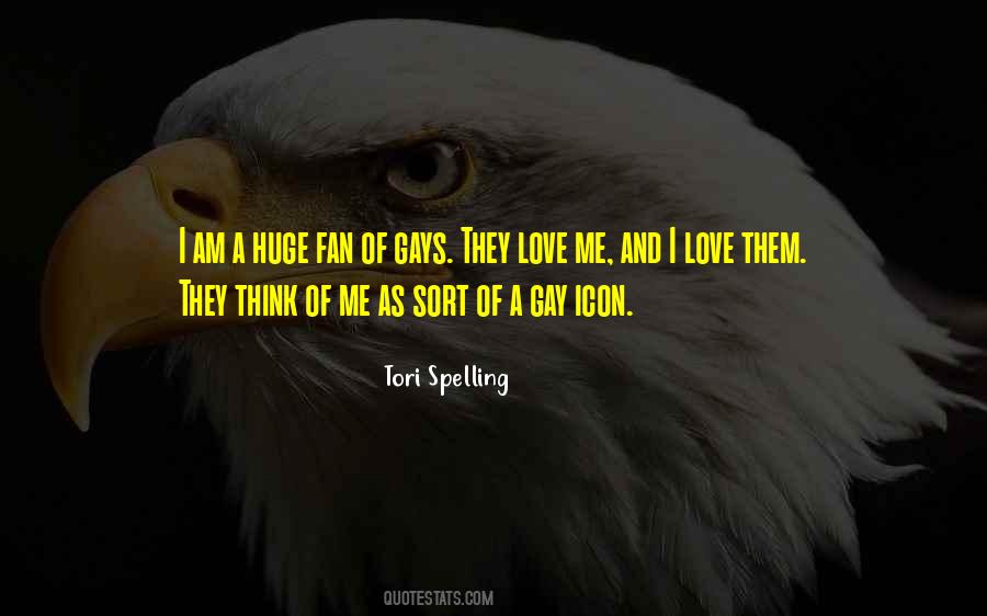 I Am A Huge Fan Quotes #136362