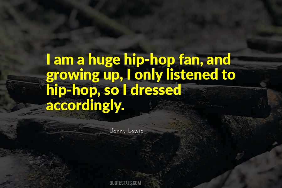 I Am A Huge Fan Quotes #1448456