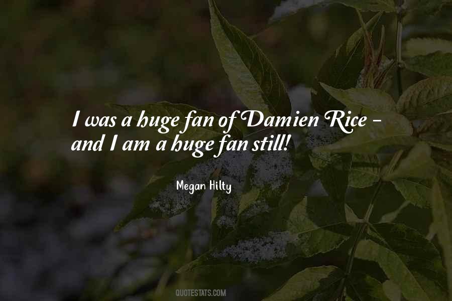 I Am A Huge Fan Quotes #1623393