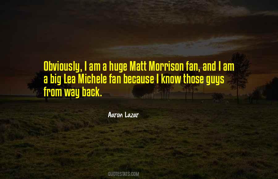 I Am A Huge Fan Quotes #868496