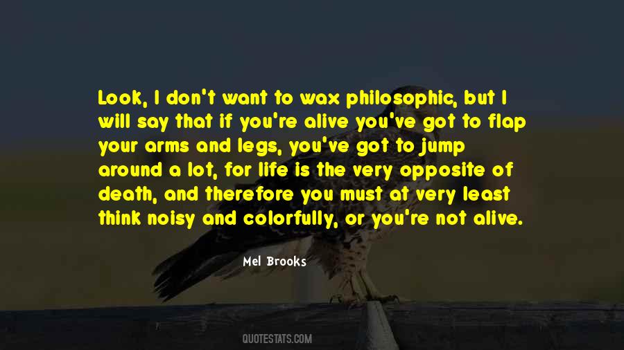 Opposite Of Death Quotes #1096215