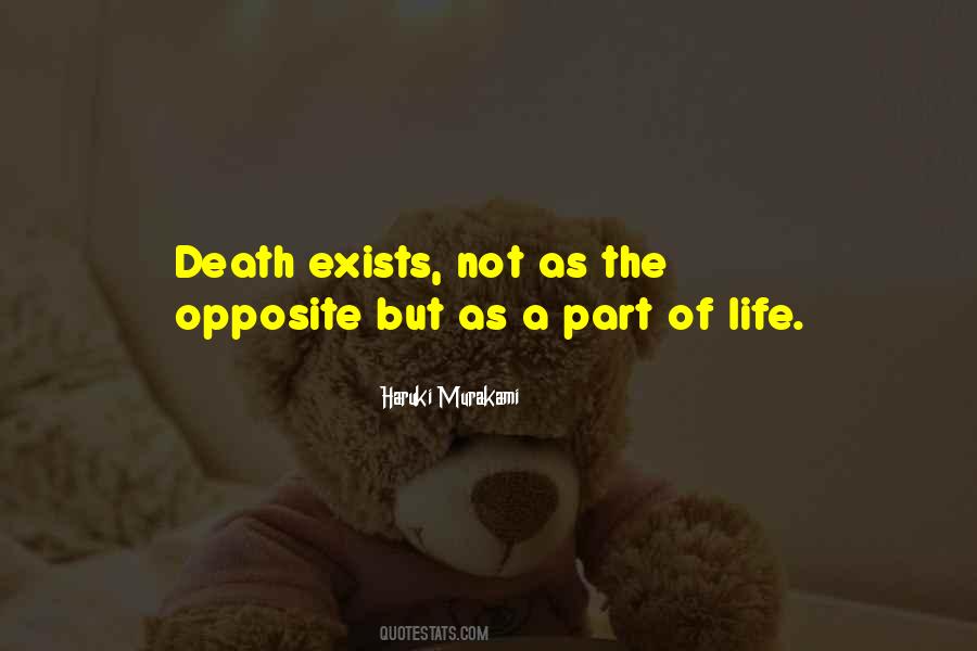 Opposite Of Death Quotes #1311919