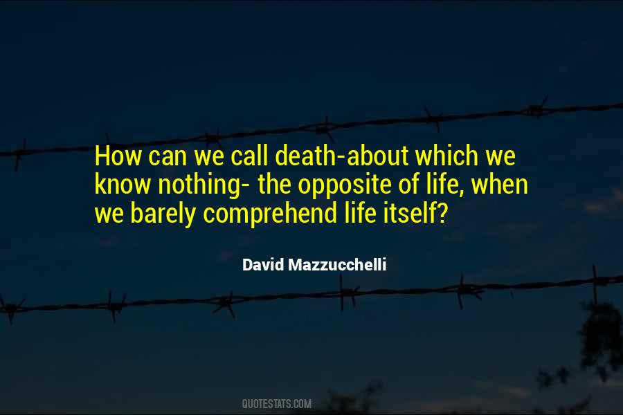 Opposite Of Death Quotes #147983