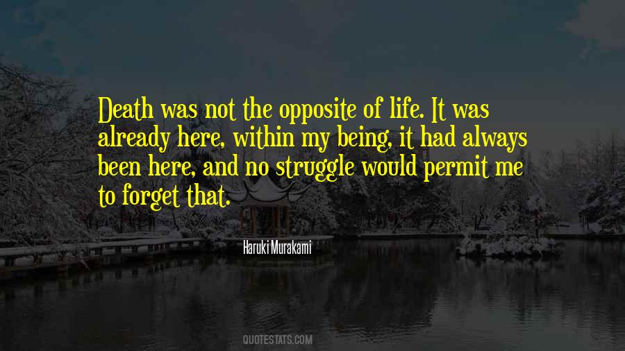 Opposite Of Death Quotes #1784027
