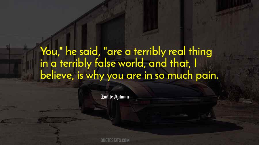You He Said Are A Terribly Real Thing Quotes #1023487 You He Said Are A Terribly Real Thing Quotes #1023487