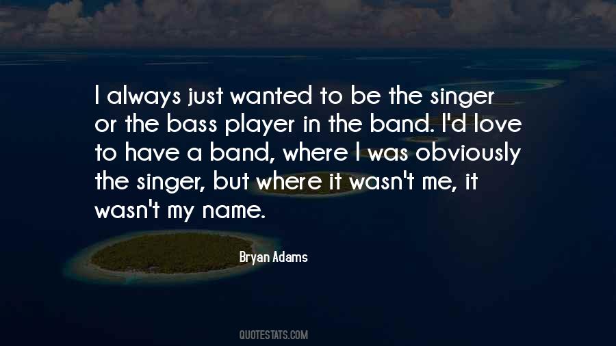 Love Band Quotes #426137