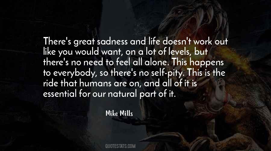 Is This All There Is To Life Quotes #1123352