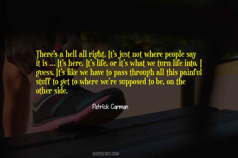 Is This All There Is To Life Quotes #1358143