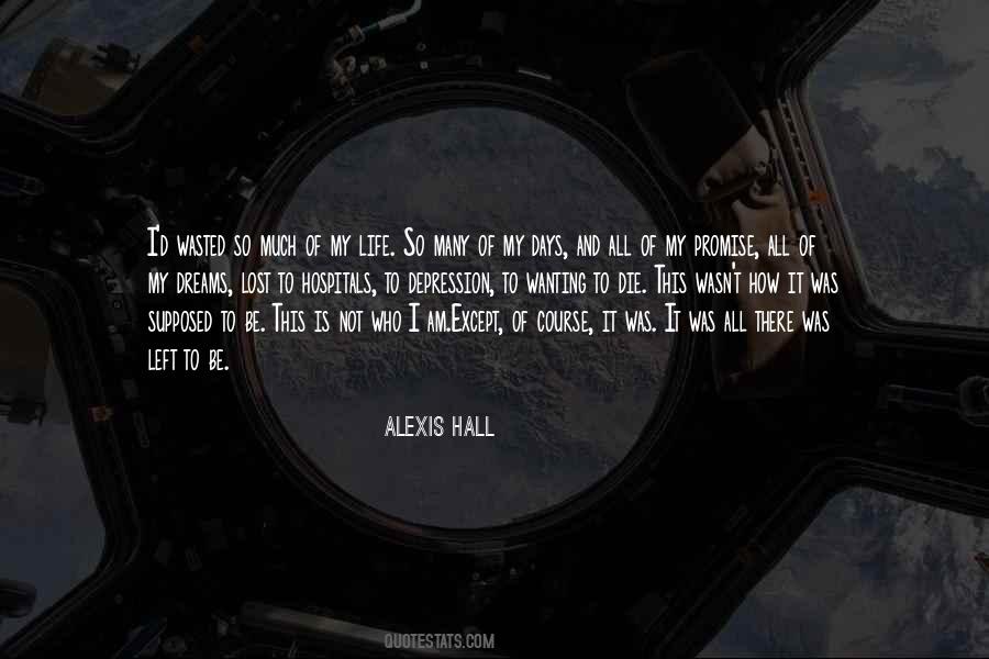 Is This All There Is To Life Quotes #1459482