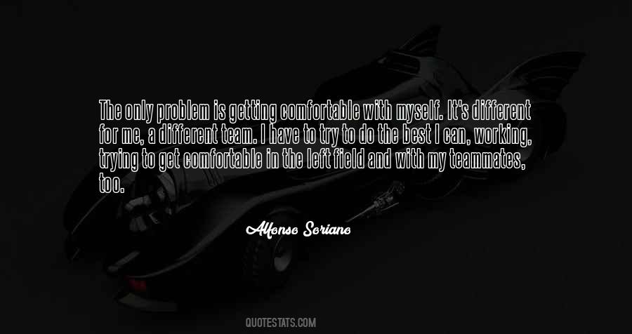 I Only Have Myself Quotes #1209073