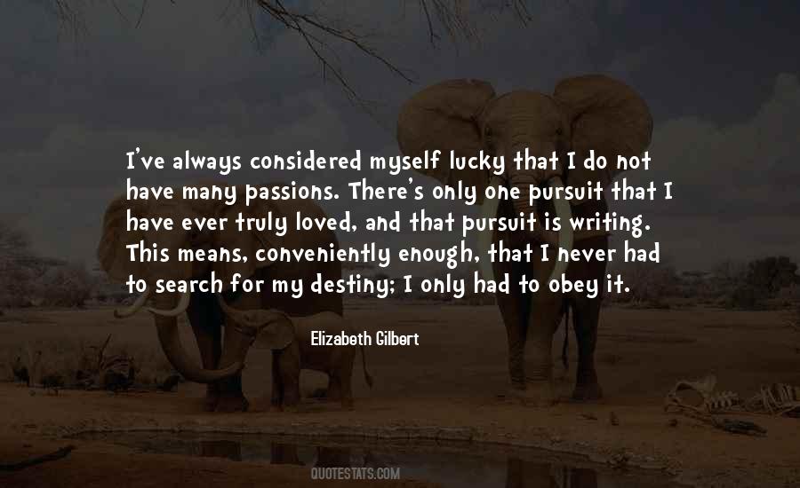 I Only Have Myself Quotes #1391271