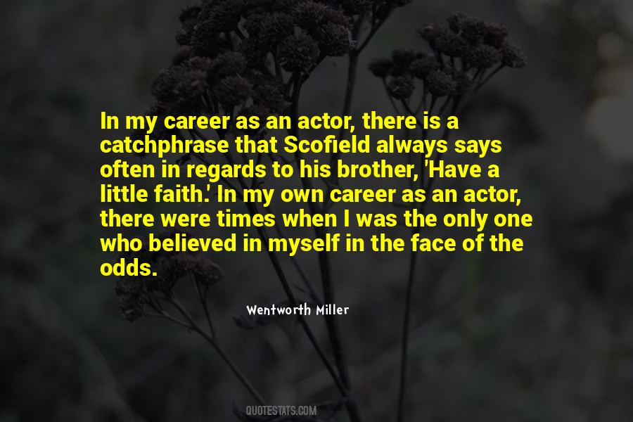 I Only Have Myself Quotes #459100