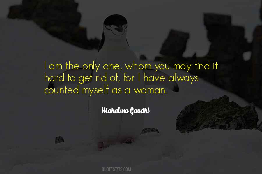 I Only Have Myself Quotes #499200