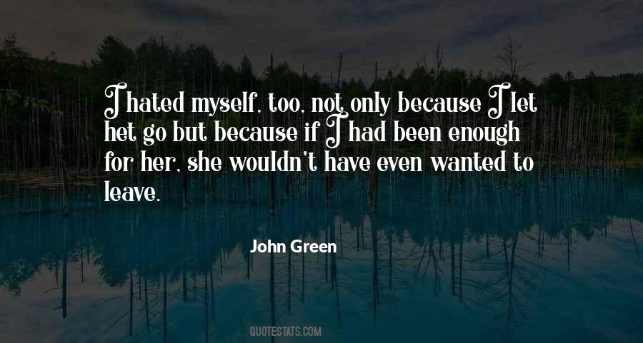 I Only Have Myself Quotes #804559